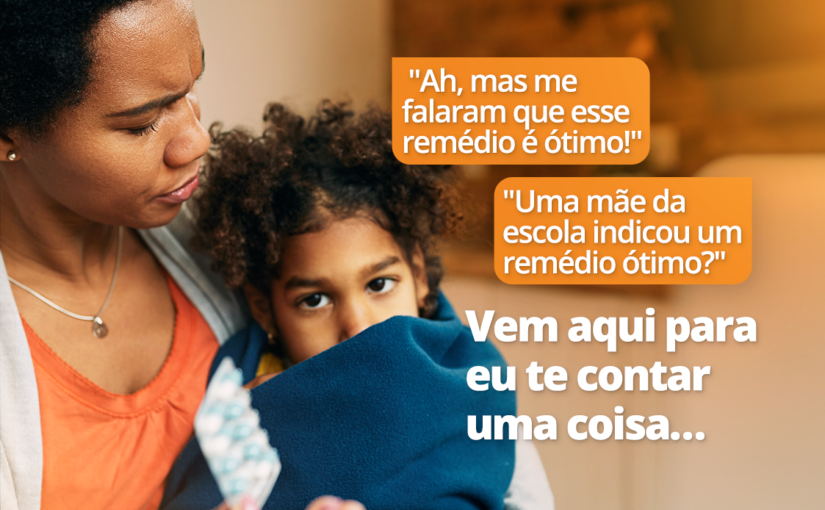 Automedicação e importância dos cuidados pediátricos para os pequenos