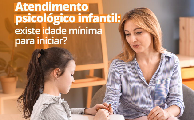 Atendimento psicológico infantil: existe idade mínima para iniciar?